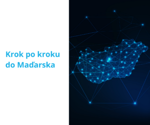 Krok po kroku: Expanzia na maďarský trh zo Slovenska a Čiech