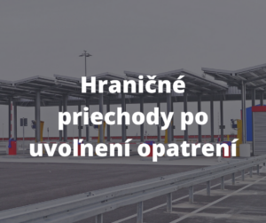 hraničné priechody po uvolnení opatrení