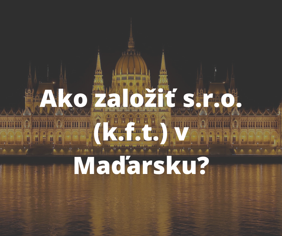 Ako založiť s.r.o v Maďarsku